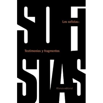 Los sofistas: Testimonios y fragmentos (El Libro De Bolsillo - Clásicos De Grecia Y Roma)