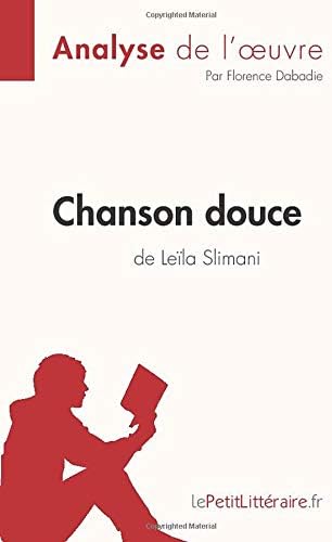 Chanson douce de Leïla Slimani (Analyse de l'oeuvre): Analyse complète et résumé détaillé de l'oeuvre (Fiche de lecture) (French Edition)