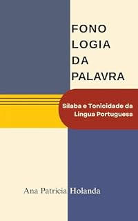 Livro Fonologia da Palavra: Sílaba e Tonicidade da Língua Portuguesa