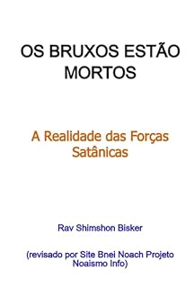 Livro Os Bruxos Estão Mortos (revisado Por Site Bnei Noach Projeto Noaismo Info, 2025)