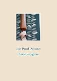 Broderie anglaise (BOOKS ON DEMAND) (French Edition) by Jean-Pascal Delecourt