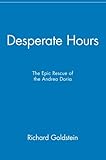 Desperate Hours: The Epic Rescue of the Andrea Doria