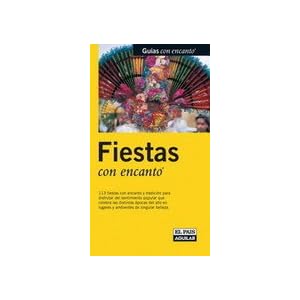 Fiestas Con Encanto (Guias Con Encanto) (Spanish Edition)