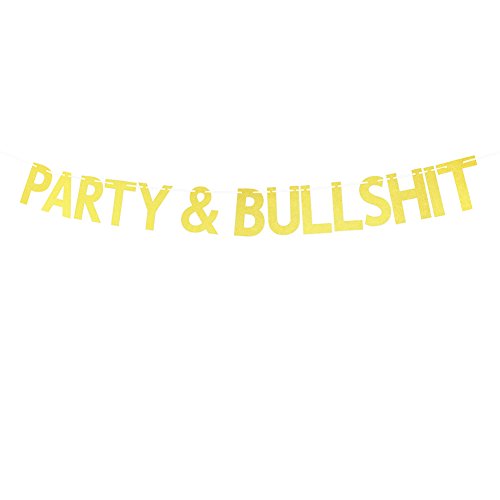 Gold Glitter Party & Bullshit Banner, Funny Party Decoration Sign Bunting Garland Photo Booth Props For Wedding, Engagement, Bachelorete Party, Birthday, Bridal Shower