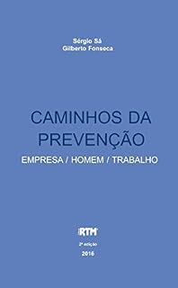 Livro CAMINHOS DA PREVENÇÃO: EMPRESA / HOMEM / TRABALHO