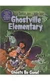 Ghosts Be Gone! (Ghostville Elementary (Pb))