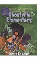 Ghosts Be Gone! (Ghostville Elementary (Pb))
