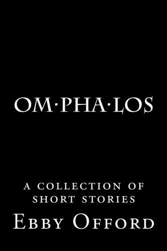 Omphalos: A collection of short stories