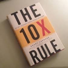 Photo 1 of The 10X Rule: The Only Difference Between Success and Failure