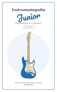 Livro Instrumentopedia Junior: Guitarras e a banda (Instrumentopedia Junior – Edição em português Livro 5)