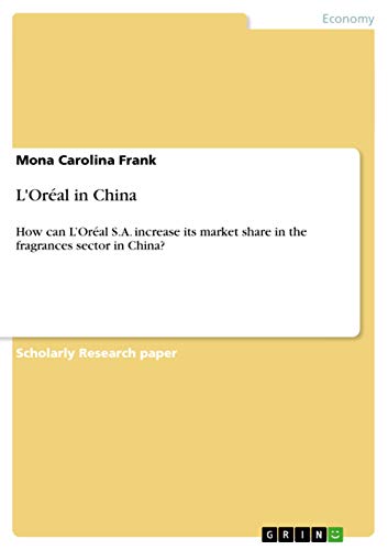 L'Oréal in China: How can L'Oréal S.A. increase its market share in the fragran…