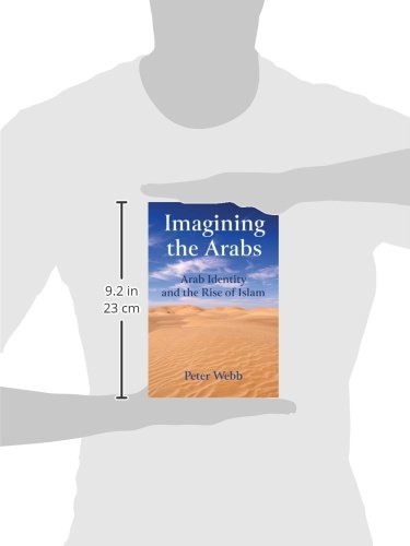 Imagining The Arabs Arab Identity And The Rise Of Islam - 