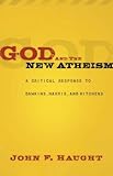 God and the New Atheism: A Critical Response to Dawkins, Harris, and Hitchens
