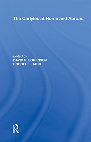 The Carlyles at Home and Abroad by Rodger L. Tarr