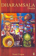 Dharamsala Diaries by Swati Chopra