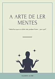 Livro A arte de ler mentes: Trabalhos que os robôs não podem fazer... por quê?