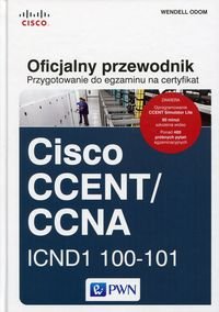 Oficjalny przewodnik Przygotowanie do egzaminu na certyfikat Cisco CCENTCCNA