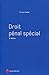 DROIT PENAL SPECIAL (MANUEL) by 