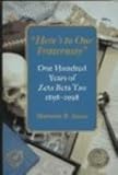Here's to Our Fraternity : One Hundred Years of Zeta Beta Tau, 1898-1998, Sanua, Marianne R., 0874518792
