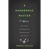 A Dangerous Master: How to Keep Technology from Slipping Beyond Our Control