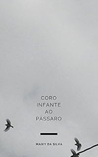 Livro Coro Infante ao Pássaro