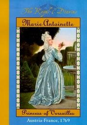 Hardcover Marie Antoinette, Princess Of Versailles - Royal Diaries Book