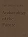 Tsuyoshi Tane - Archaeology Of The Future by 