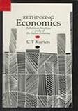 Rethinking Economics : Reflections Based on a Study of the Indian Economy, Kurien, C. T., 0803993099