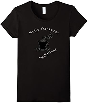 Women's Hello Darkness My Old Friend T-Shirt XL Black