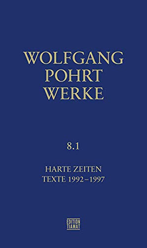 Werke Band 8 1 Harte Zeiten Texte 1992 1997 Critica Diabolis Amazon De Pohrt Wolfgang Bucher