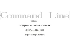 Mac OS X Command Line Volume I: 25 pages of essential BSD Unix on Macintosh