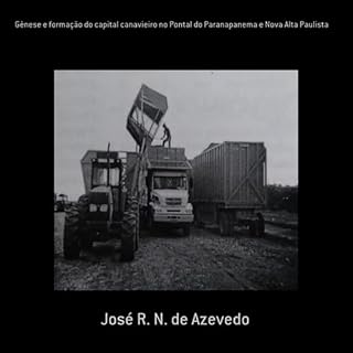 Livro Gênese E Formação Do Capital Canavieiro No Pontal Do Paranapanema E Nova Alta Paulista