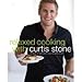 Relaxed Cooking with Curtis Stone: Recipes to Put You in My Favorite Mood (Hardcover) - Book by Curtis Stone