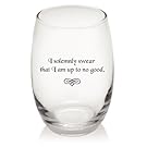 I Solemnly Swear That I Am Up to No Good Unique Harry Potter Style Stemless 15 ounce Funny Wine Glass Dishwasher Safe Made In USA