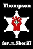 Hunter S. Thompson For Sheriff Poster 24 x 36in