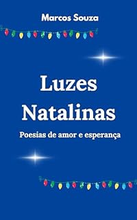 Livro Luzes Natalinas: Poesia de amor e esperança