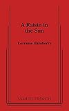 A Raisin in the Sun (Thirtieth Anniversary Edition)