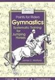 Gymnastics (Compass Equestrian Points for Riders) by James C. Wofford