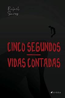 Livro Cinco segundos: Vidas Contadas