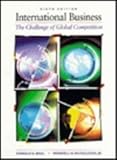 International Business : The Challenge of Competition, Ball, Donald A. and McCulloch, Wendell H., Jr., 0256166013