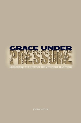 Grace Under Pressure by Joerg Rieger, Jeorg Rieger