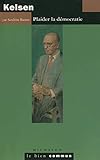 Kelsen: Plaider la démocratie (Le Bien Commun) (French Edition) by 