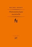 Phénoménologie matérielle (Epiméthée) (French Edition) by 