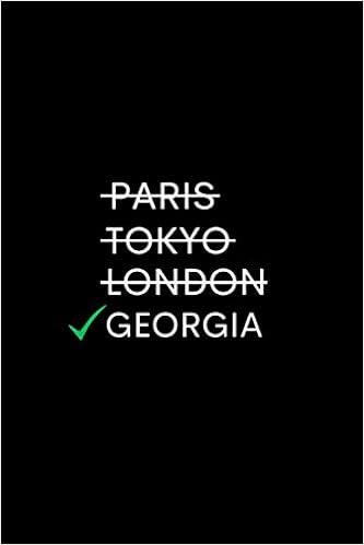Paris Tokyo London Georgia Funny Quotes For The People Who Lives Georgia Lined Notebook Gift For Man Women Boys Girls And Kids My Hometown Is Georgia Farin 9798669015916 Amazon Com Books