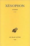Anabase Tome II: Livres IV-VII (Collection Des Universites De France Serie Grecque) (French Edition) by 