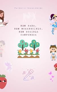 Livro Nem Fada, Nem Moranguinho, Nem Rosinha Camponesa