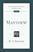 Matthew: An Introduction and Commentary (Volume 1) (Tyndale New Testament Commentaries)