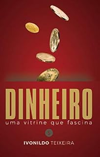 Livro Dinheiro uma vitrine que fascina