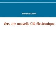 Vers une nouvelle cité électronique