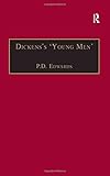 Image de Dickens’s ‘Young Men’: George Augustus Sala, Edmund Yates and the World of Victorian Journalism (The Nineteenth Century Series)
